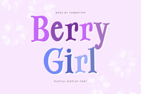 Berry Girl: A Whimsical Display Font for Crafters
