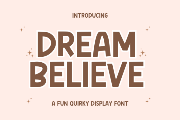 Dream Believe: A Friendly Display Font for Branding