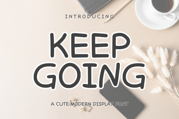 Keep Going Font: A Playful Typeface for Makers