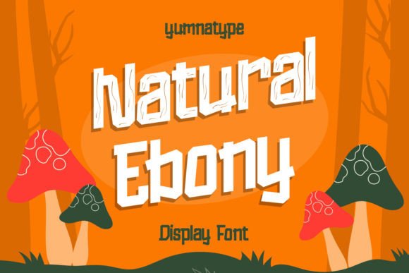 Natural Ebony: A Bold Display Font for Campaigns