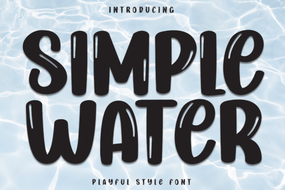 Simple Water Font: A Playful Typeface for Bold Brands