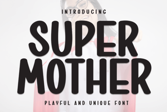 Super Mother: A Bold Sans Serif Font for Digital Creators